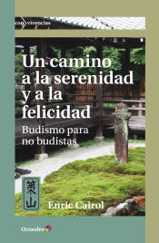 Portada de Un camino a la serenidad y a la felicidad