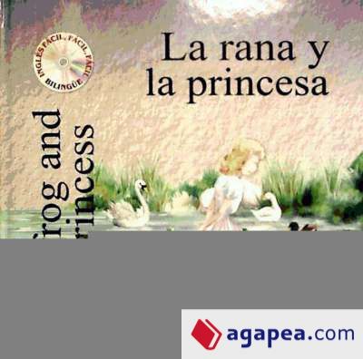 La rana y la princesa = The frog and the princess