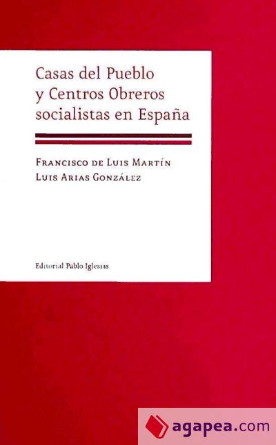 Casas del Pueblo y Centros Obreros socialistas en España