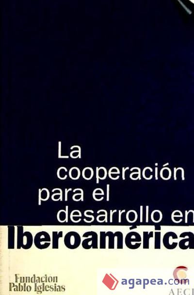 LA COOPERACIÓN PARA EL DESARROLLO EN IBEROAMÉRICA