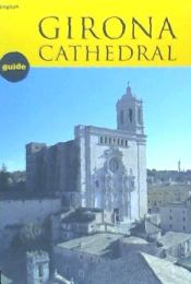 Portada de GUIA CATEDRAL DE GIRONA. ( TRADUCCION AL INGLES )