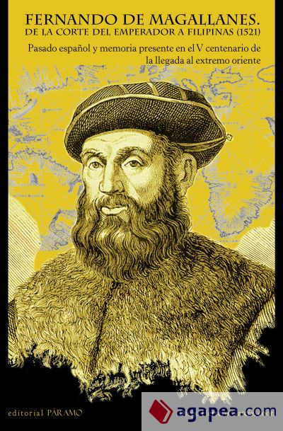 Fernando de Magallanes. De la corte del Emperador a Filipinas (1521)
