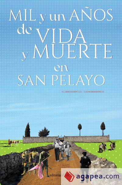Mil y un años de vida y muerte en San Pelayo