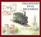 Portada de Valladolid en el recuerdo