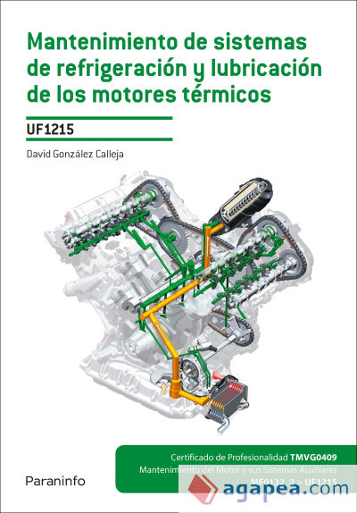 Mantenimiento de sistemas de refrigeración y lubricación de los motores térmicos. Certificados de profesionalidad. Mantenimiento del motor y sus sistemas auxiliares