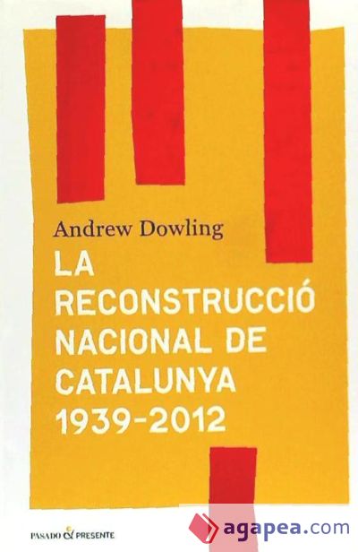 La reconstrucció nacional de Catalunya 1939- 2012