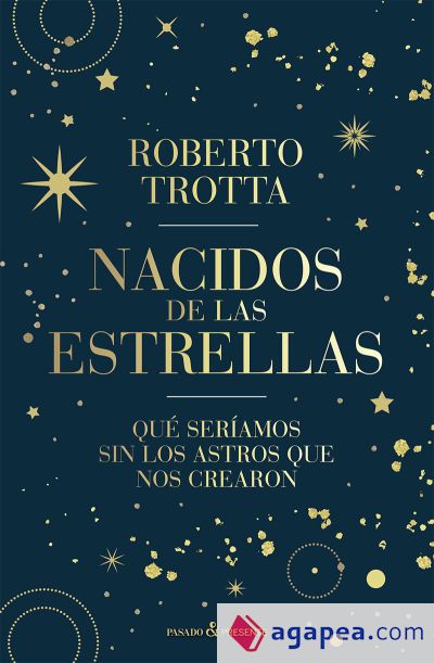 NACIDOS DE LAS ESTRELLAS NACIDOS DE LAS ESTRELLAS