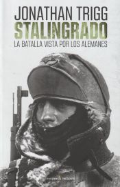 Portada de STALINGRADO: LA BATALLA VISTA POR LOS ALEMANES