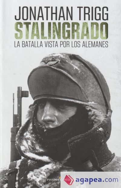 STALINGRADO: LA BATALLA VISTA POR LOS ALEMANES