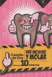 Portada de Ser incisivo y molar