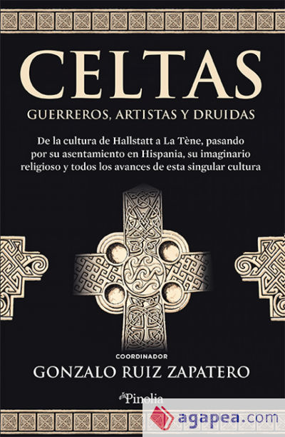 Celtas. Guerreros, artistas y druidas