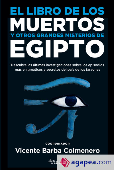 El libro de los muertos y otros grandes misterios de Egipto