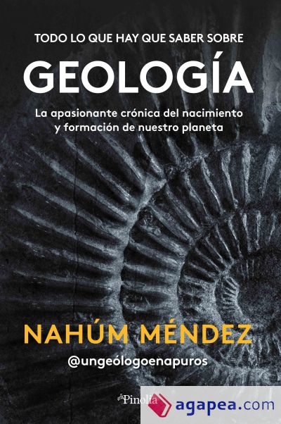 Todo lo que hay que saber sobre geología: La apasionante crónica del nacimiento y formación de nuestro planeta