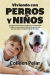 Portada de Viviendo con perros y niños, de Colleen Pelar