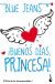 Portada de ¡BUENOS DIAS, PRINCESA!, de Blue Jeans