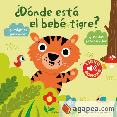 ¿Dónde está el bebé tigre? Mi primer libro de sonidos