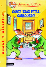 Portada de ¡Quita esas patas, caraqueso!