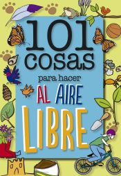 Portada de 101 cosas para hacer al aire libre