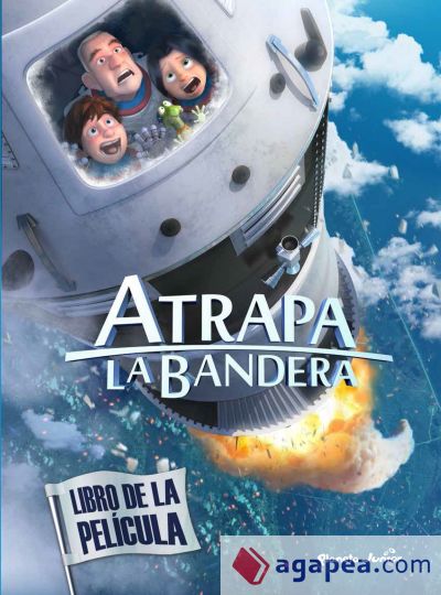 Atrapa la bandera. Libro de la película