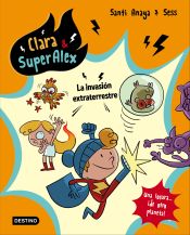 Portada de Clara & SuperÁlex. La invasión extraterrestre