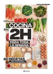 Portada de Cocina en 2 horas para toda la semana: 80 recetas, cero complicaciones y un producto de temporada