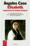 Portada de ELISABETH EMPERATRIZ AUSTRIA