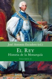 Portada de El Rey. Historia de la Monarqu&iacute;a. Volumen 2