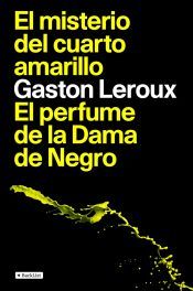 Portada de El misterio del cuarto amarillo / El perfume de la Dama de Negro