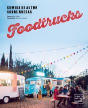 Portada de Foodtrucks : comida de autor sobre ruedas