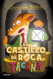 Portada de Geronimo Stilton 4 . El castillo de Roca Tacaña