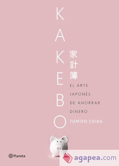Kakebo: El arte japon&eacute;s de ahorrar dinero
