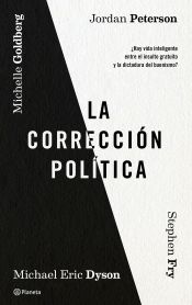 Portada de La corrección política: ¿Hay vida inteligente entre el insulto y la dictadura del buenismo?