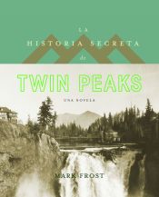 Portada de La historia secreta de Twin Peaks
