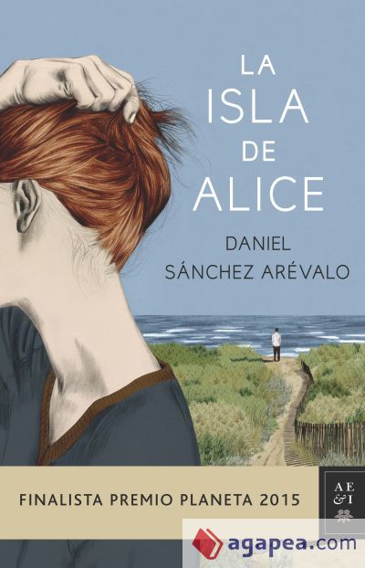 La isla de Alice. Finalista Premio Planeta 2015