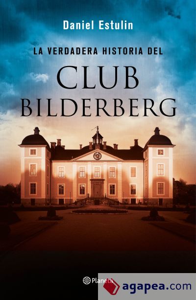 La verdadera historia del club Bilderberg