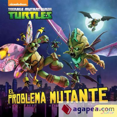 Las Tortugas Ninja. El problema mutante