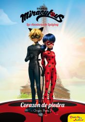 Portada de Las aventuras de Ladybug. Ladybug y Cat Noir. Narrativa 6. Origen parte 2