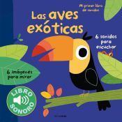 Portada de Las aves exóticas. Mi primer libro de sonidos