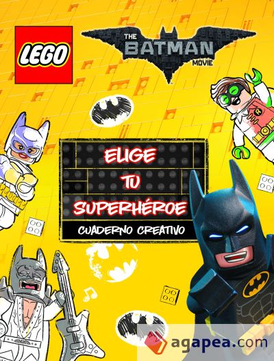 Lego Batman. Cuaderno creativo. Elige tu superhéroe