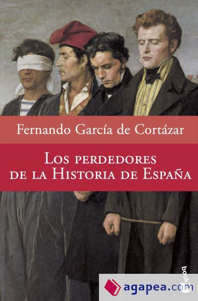 Los perdedores de la Historia de Espa&ntilde;a