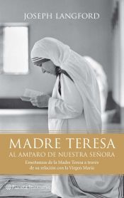 Portada de Madre Teresa. Al amparo de Nuestra Señora