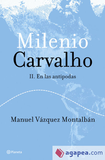 Milenio Carvalho II. En las antípodas