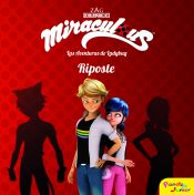 Portada de Miraculous. Las aventuras de Ladybug. Riposte