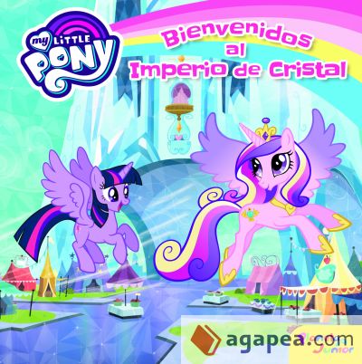 My Little Pony. Bienvenidos al Imperio de Cristal