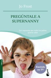 Portada de Preg&uacute;ntale a Supernanny