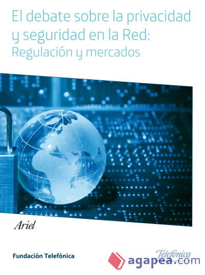 Privacidad y seguridad en la red. La regulación y los mercados