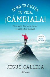 Portada de Si no te gusta tu vida, c&aacute;mbiala