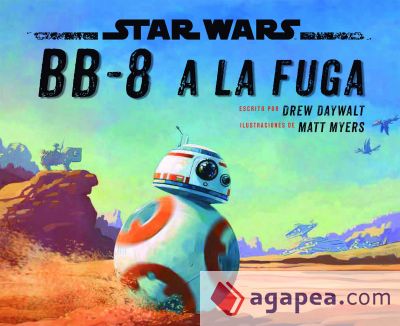 Star Wars. Cuento. BB-8 a la fuga