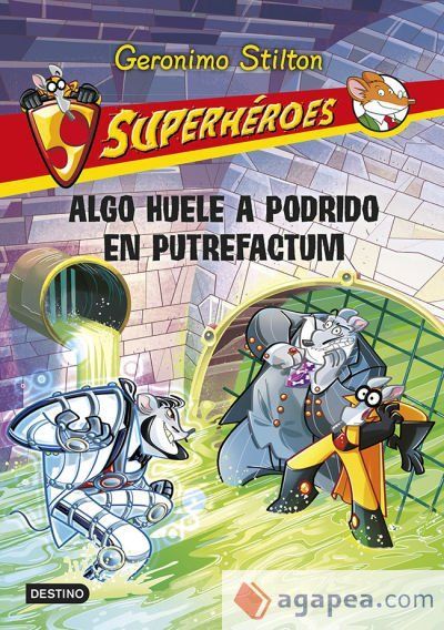 Superh&eacute;roes 10. Algo huele a podrido en Putrefactum