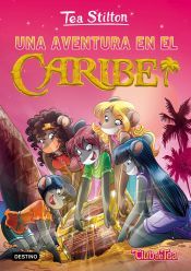 Portada de Tea Stilton 22. Una aventura en el Caribe